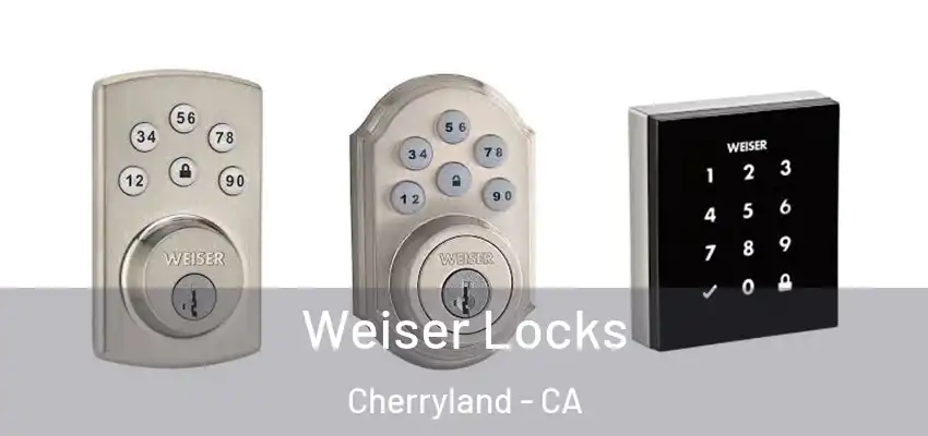  Weiser Locks Cherryland - CA